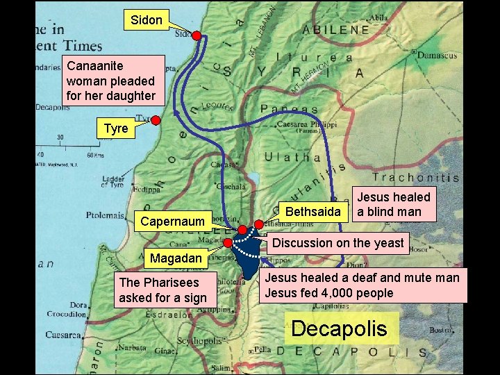 Sidon Canaanite woman pleaded for her daughter Tyre Capernaum Bethsaida Jesus healed a blind