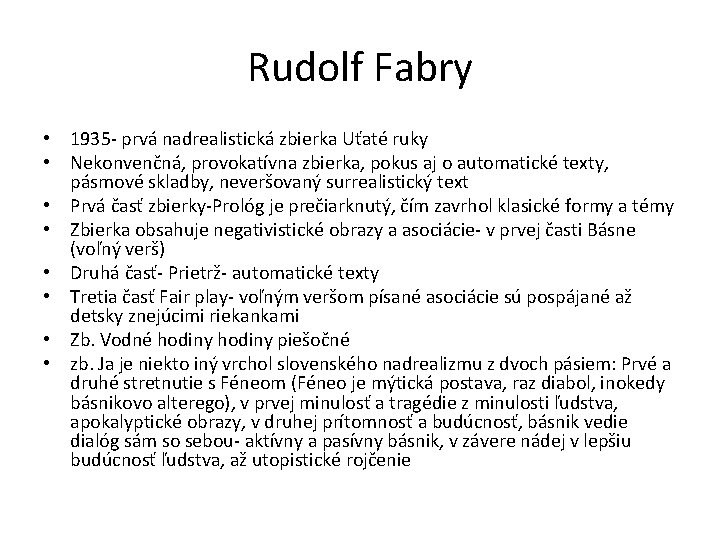 Rudolf Fabry • 1935 - prvá nadrealistická zbierka Uťaté ruky • Nekonvenčná, provokatívna zbierka,