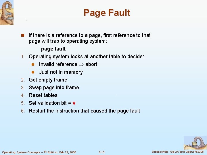 Page Fault n If there is a reference to a page, first reference to