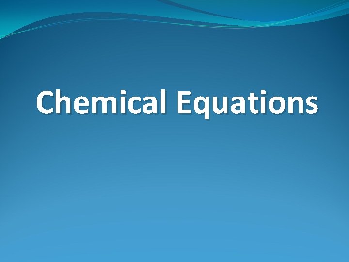 Chemical Equations 