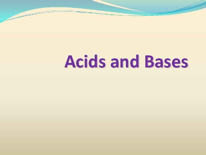 Acids and Bases 