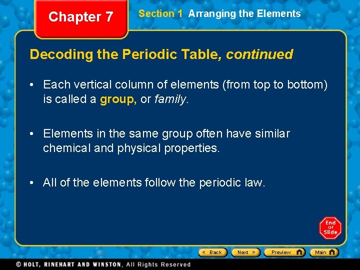 Chapter 7 Section 1 Arranging the Elements Decoding the Periodic Table, continued • Each