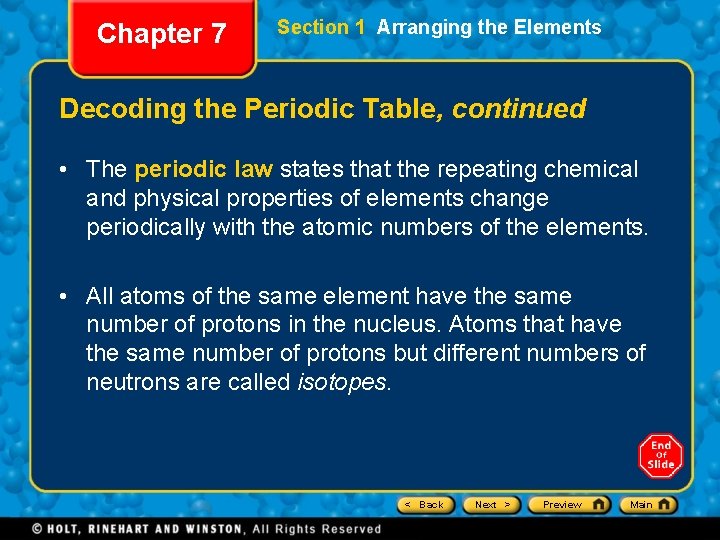 Chapter 7 Section 1 Arranging the Elements Decoding the Periodic Table, continued • The
