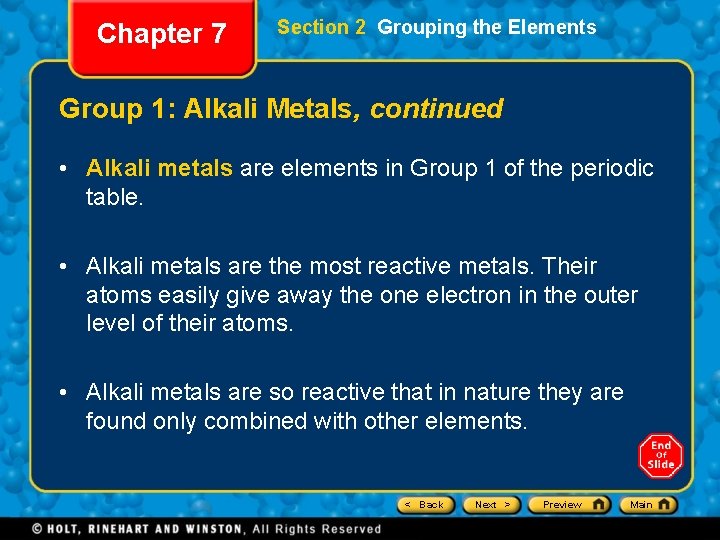 Chapter 7 Section 2 Grouping the Elements Group 1: Alkali Metals, continued • Alkali