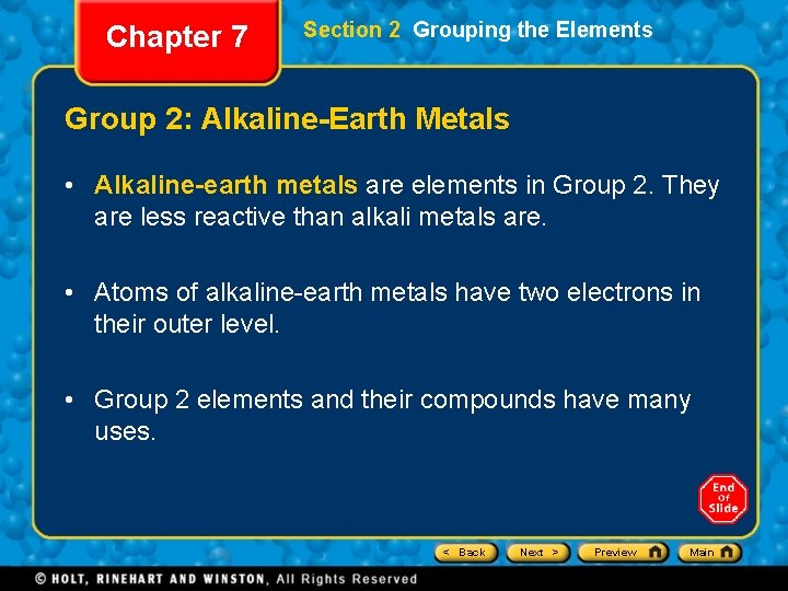 Chapter 7 Section 2 Grouping the Elements Group 2: Alkaline-Earth Metals • Alkaline-earth metals