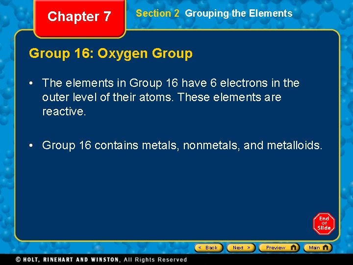 Chapter 7 Section 2 Grouping the Elements Group 16: Oxygen Group • The elements