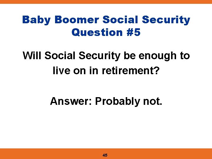 Baby Boomer Social Security Question #5 Will Social Security be enough to live on