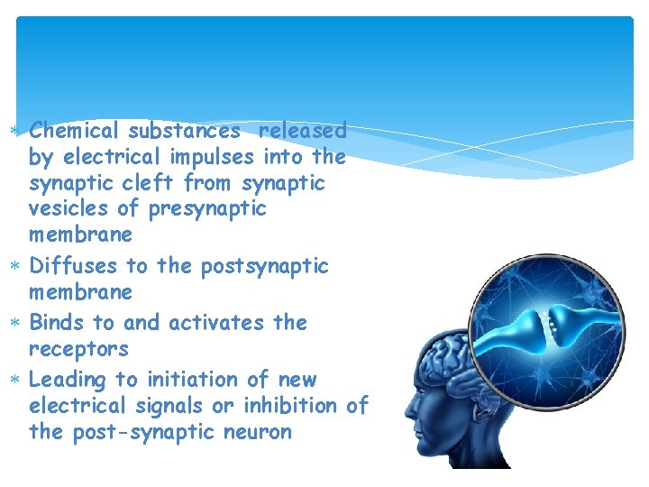  Chemical substances released by electrical impulses into the synaptic cleft from synaptic vesicles