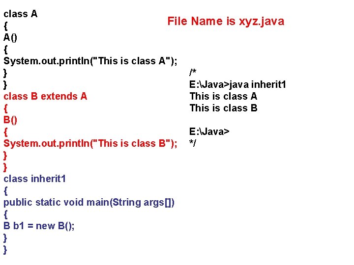 class A File Name is xyz. java { A() { System. out. println("This is