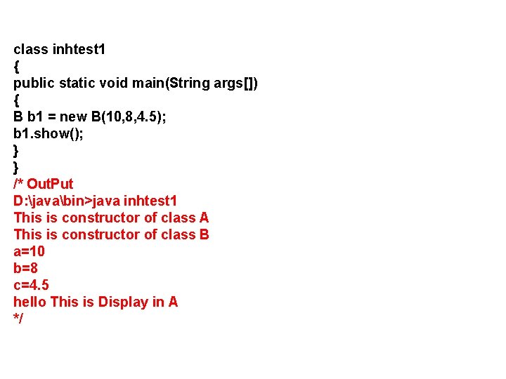 class inhtest 1 { public static void main(String args[]) { B b 1 =