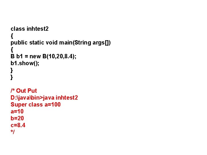 class inhtest 2 { public static void main(String args[]) { B b 1 =