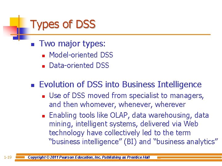Types of DSS n Two major types: n n n Evolution of DSS into