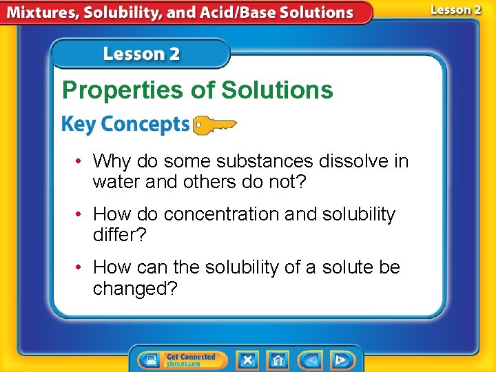 Properties of Solutions • Why do some substances dissolve in water and others do