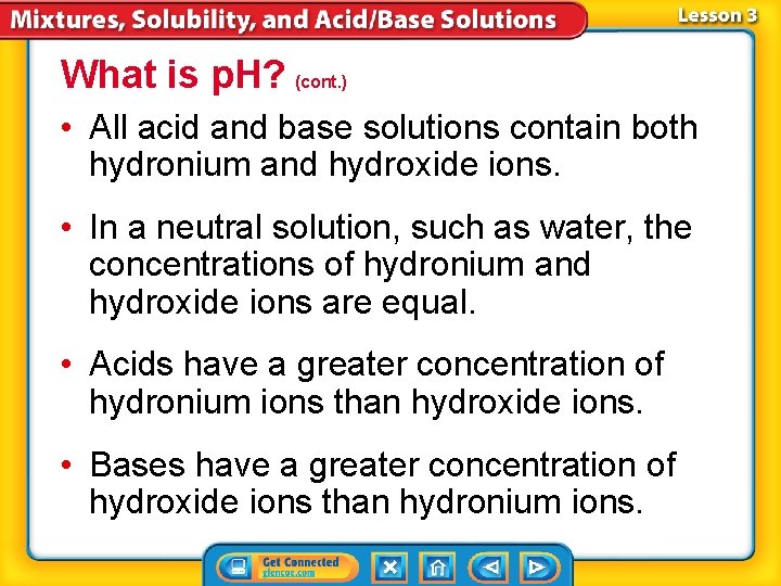 What is p. H? (cont. ) • All acid and base solutions contain both