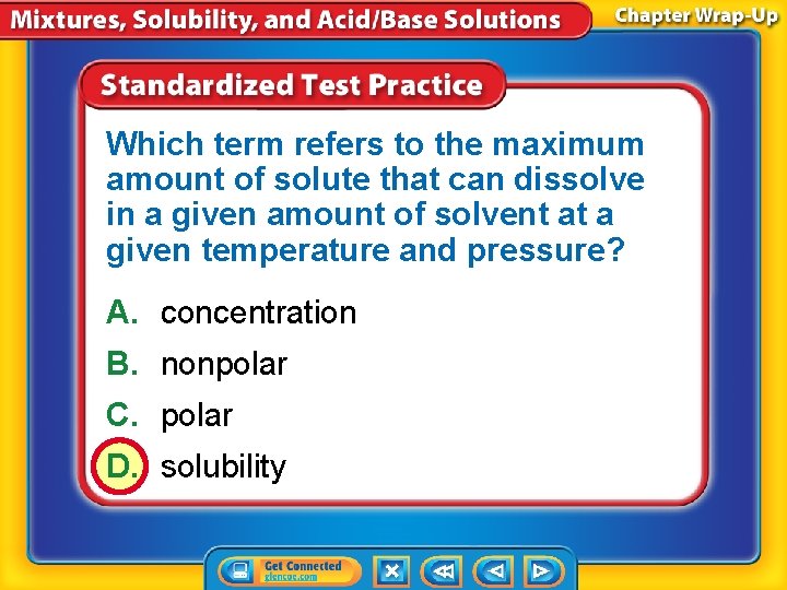 Which term refers to the maximum amount of solute that can dissolve in a
