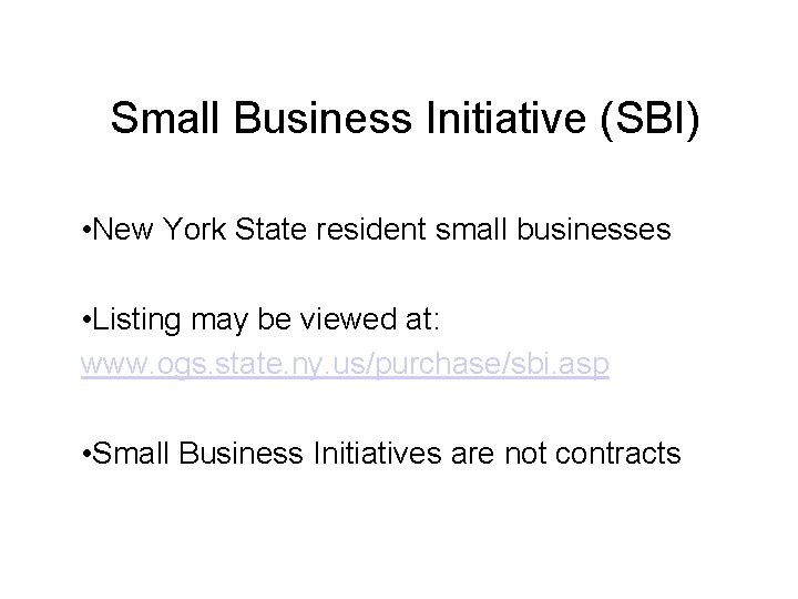 Small Business Initiative (SBI) • New York State resident small businesses • Listing may