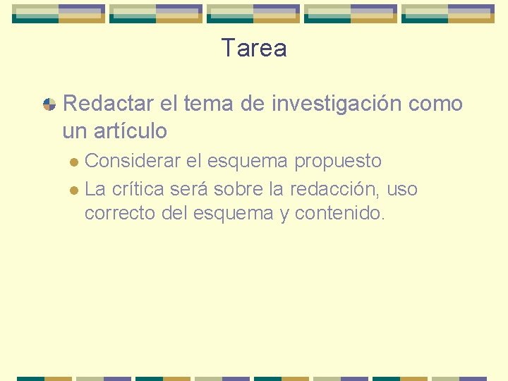 Tarea Redactar el tema de investigación como un artículo Considerar el esquema propuesto l