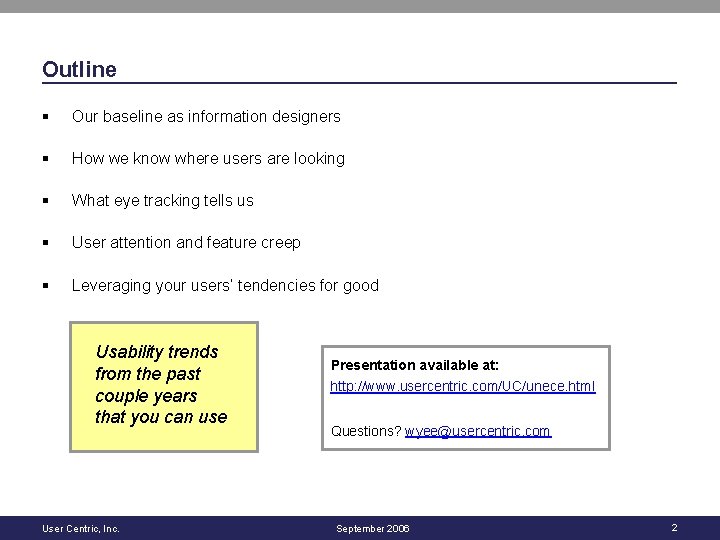 Outline § Our baseline as information designers § How we know where users are