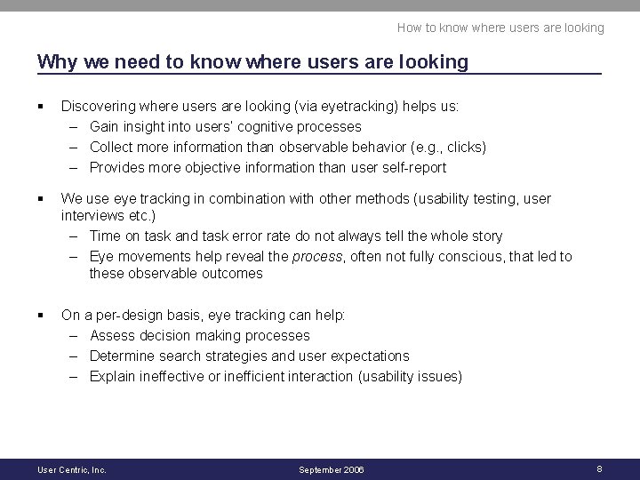 How to know where users are looking Why we need to know where users
