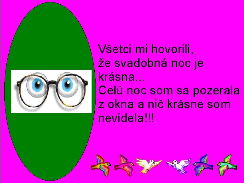 Všetci mi hovorili, že svadobná noc je krásna. . . Celú noc som sa Všetci mi hovorili, že svadobná noc je krásna. . . Celú noc som sa