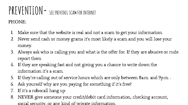 PREVENTION- SEE PREVIOUS SCAM FOR INTERNET PHONE: 1. Make sure that the website is