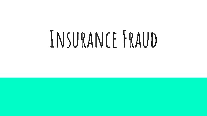 Insurance Fraud 