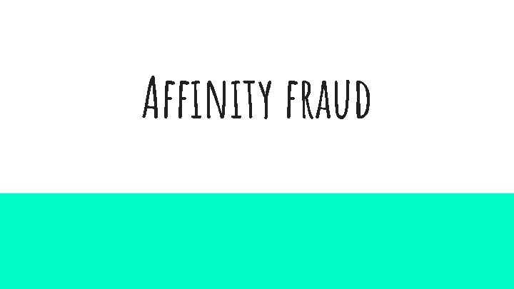 Affinity fraud 