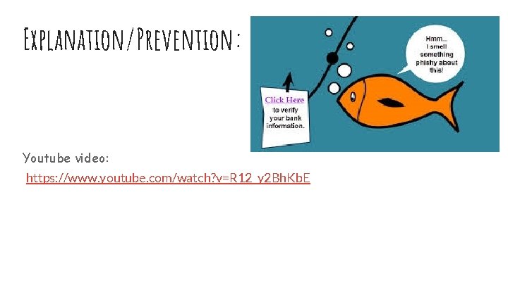Explanation/Prevention: Youtube video: https: //www. youtube. com/watch? v=R 12_y 2 Bh. Kb. E 