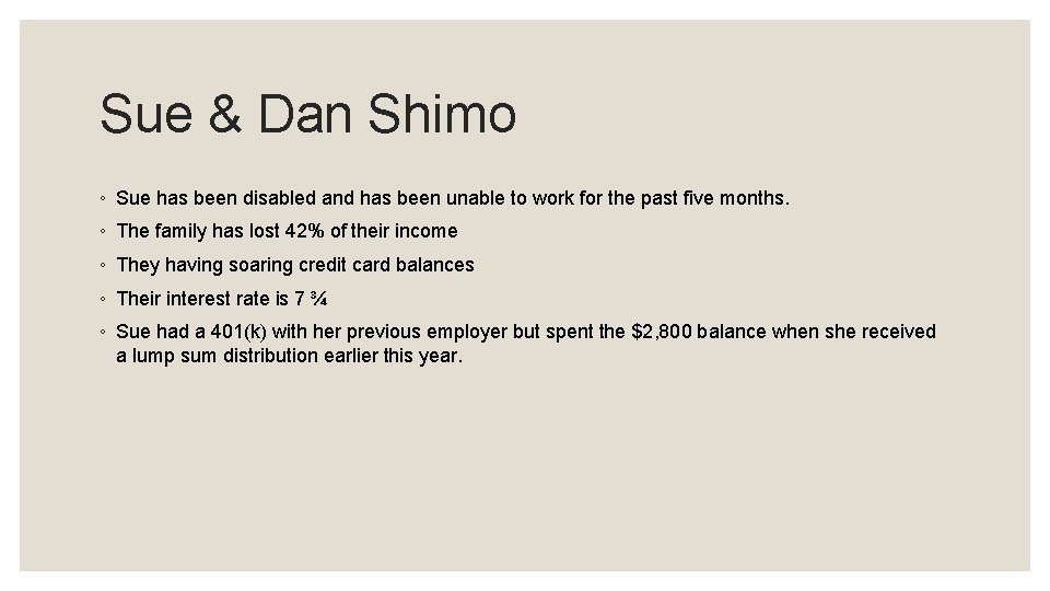 Sue & Dan Shimo ◦ Sue has been disabled and has been unable to