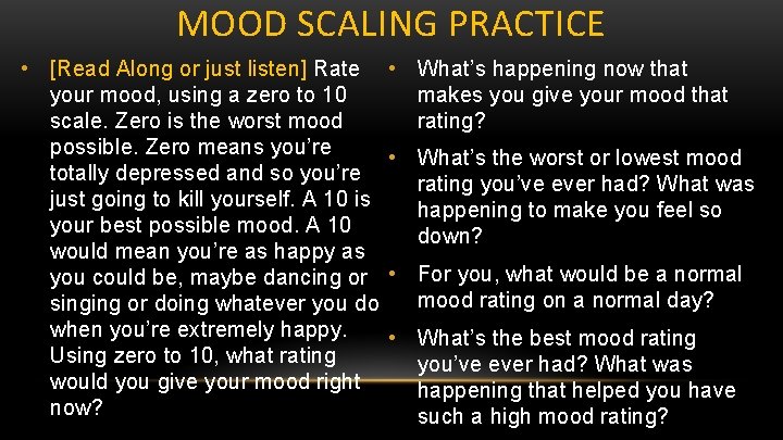 MOOD SCALING PRACTICE • [Read Along or just listen] Rate your mood, using a