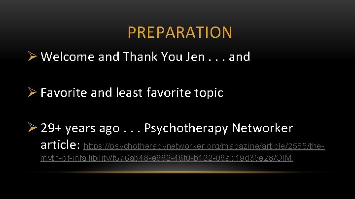 PREPARATION Ø Welcome and Thank You Jen. . . and Ø Favorite and least
