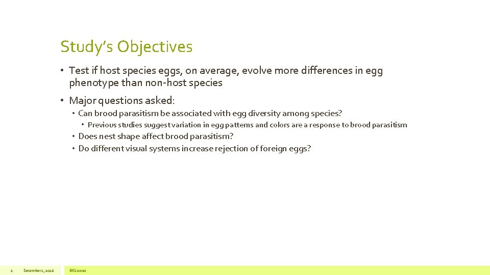Study’s Objectives • Test if host species eggs, on average, evolve more differences in
