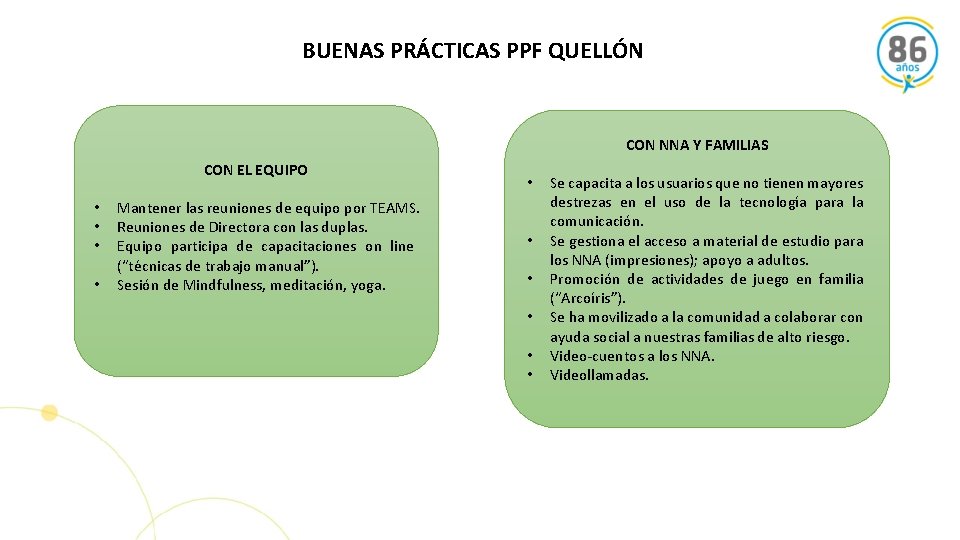 BUENAS PRÁCTICAS PPF QUELLÓN CON NNA Y FAMILIAS CON EL EQUIPO • • Mantener