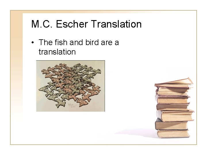 M. C. Escher Translation • The fish and bird are a translation 