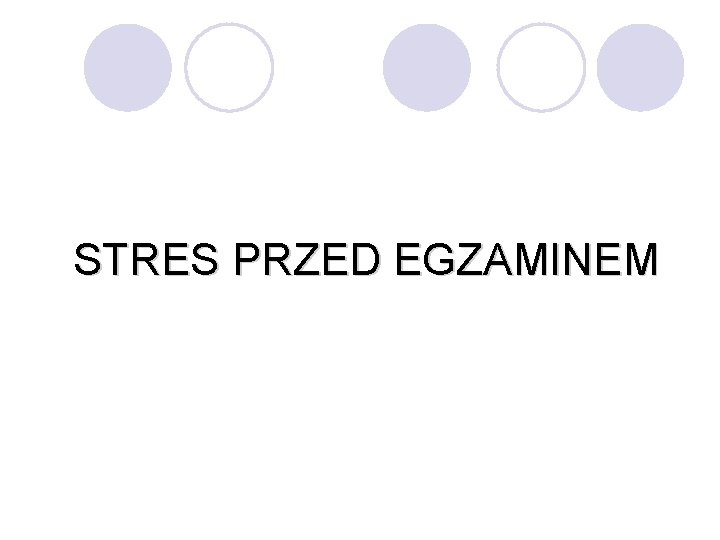 STRES PRZED EGZAMINEM 