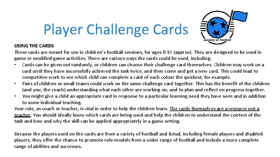 Player Challenge Cards USING THE CARDS These cards are meant for use in children’s
