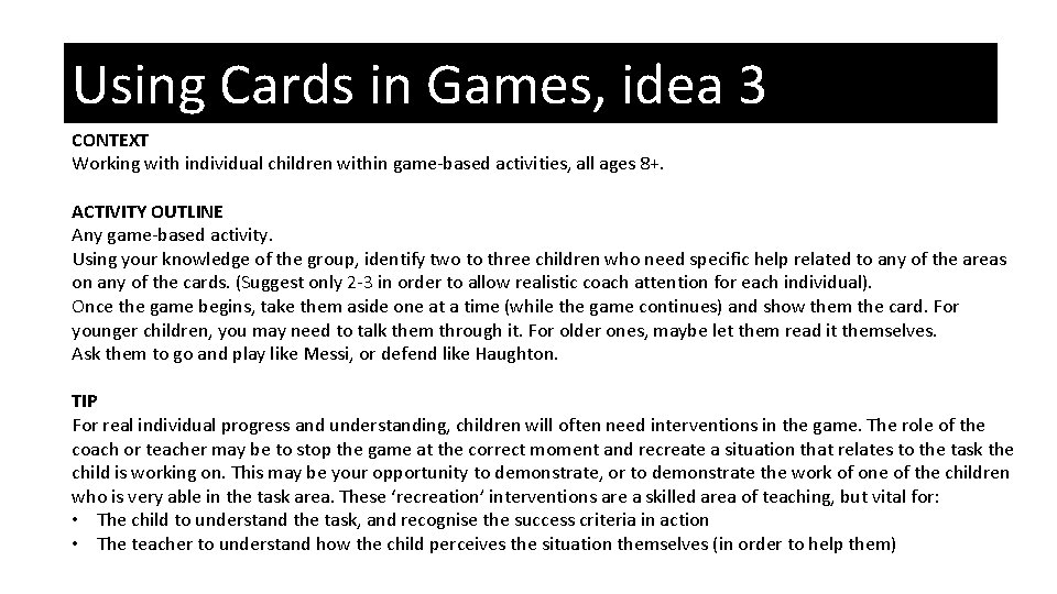 Using Cards in Games, idea 3 CONTEXT Working with individual children within game-based activities,