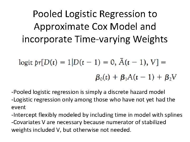 Pooled Logistic Regression to Approximate Cox Model and incorporate Time-varying Weights -Pooled logistic regression