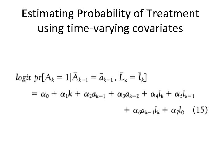 Estimating Probability of Treatment using time-varying covariates 