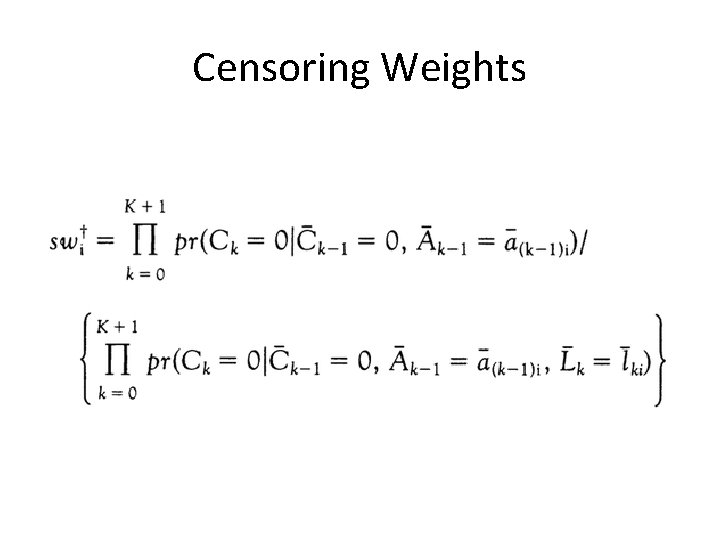 Censoring Weights 