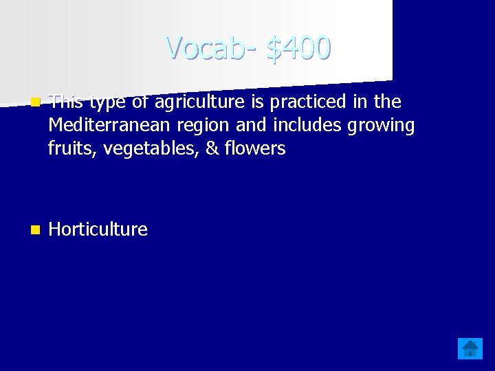 Vocab- $400 n This type of agriculture is practiced in the Mediterranean region and