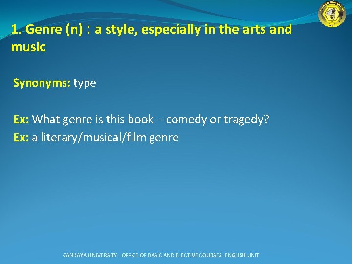 1. Genre (n) : a style, especially in the arts and music Synonyms: type