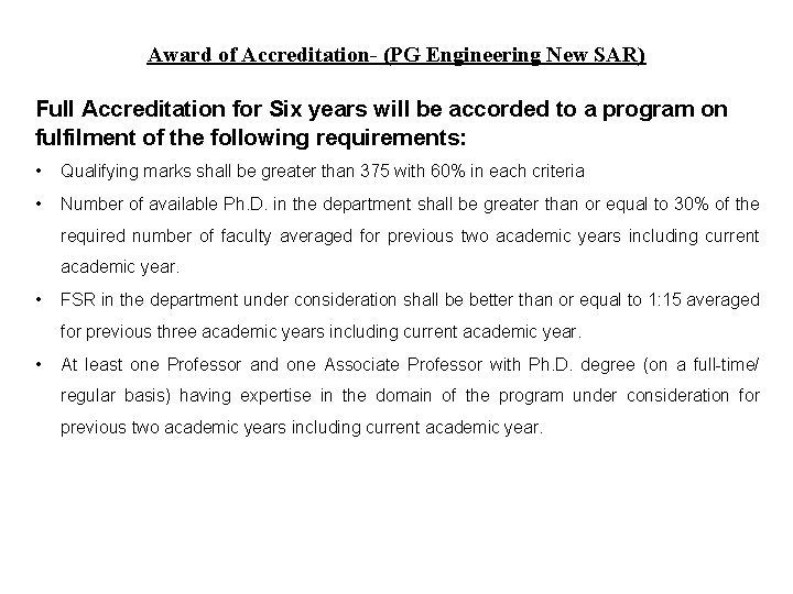 Award of Accreditation- (PG Engineering New SAR) Full Accreditation for Six years will be