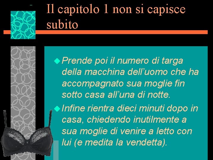 Il capitolo 1 non si capisce subito u Prende poi il numero di targa