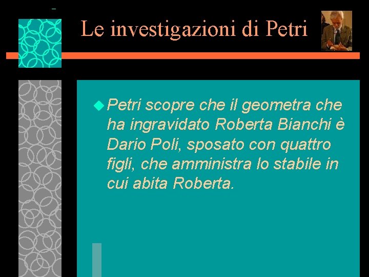 Le investigazioni di Petri u Petri scopre che il geometra che ha ingravidato Roberta