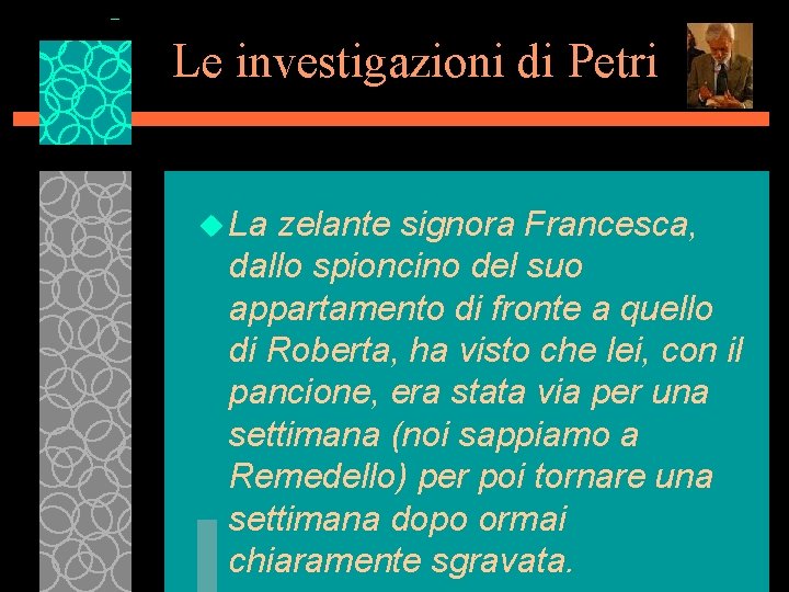 Le investigazioni di Petri u La zelante signora Francesca, dallo spioncino del suo appartamento