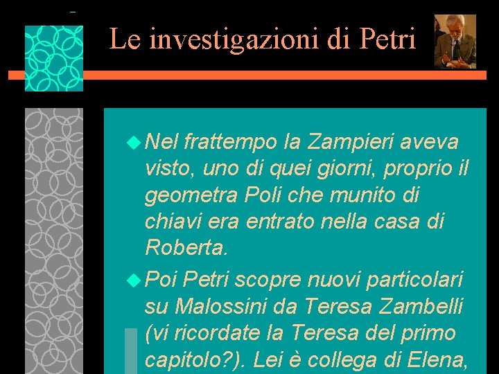 Le investigazioni di Petri u Nel frattempo la Zampieri aveva visto, uno di quei