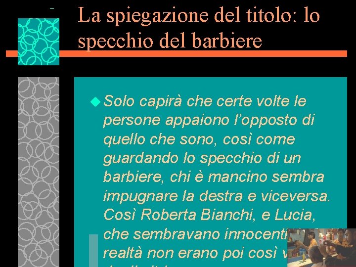 La spiegazione del titolo: lo specchio del barbiere u Solo capirà che certe volte