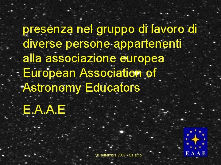 presenza nel gruppo di lavoro di diverse persone appartenenti alla associazione europea European Association