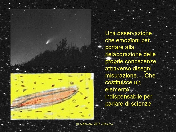 Una osservazione che emozioni per portare alla rielaborazione delle proprie conoscenze attraverso disegni misurazione.